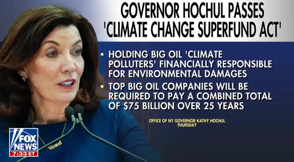 New York Governor Kathy Hochul Signs a Bill Imposing a $75 Billion Fine on Gas and Oil Companies Over Climate Change